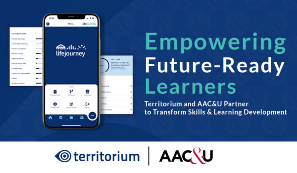 Empowering Future-Ready Learners: Territorium and AAC&U Partner to Transform Skills and Learning Development