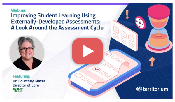 Webinar Replay – Improving Student Learning Using Externally-Developed Assessments: A Look Around the Assessment Cycle